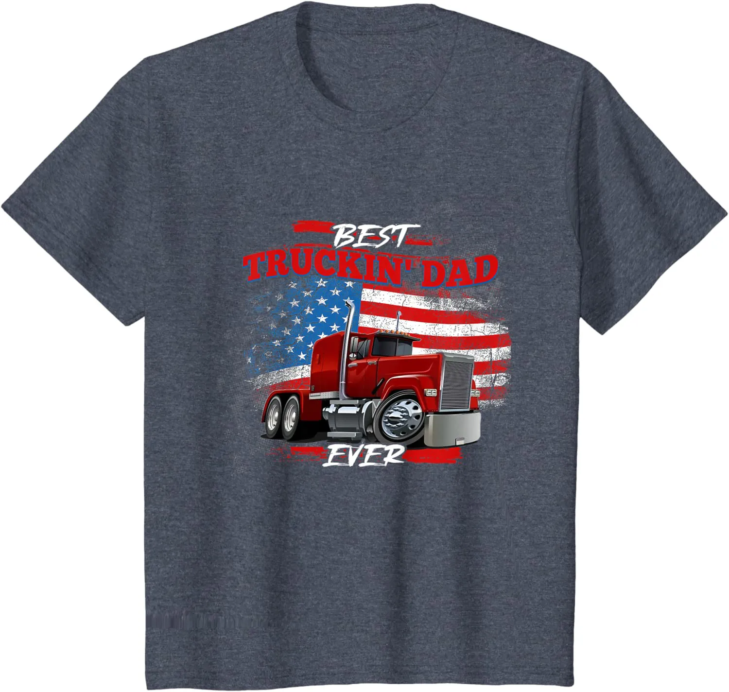 Best Trucking Dad Ever, Big Rig Trucker, Truckin Fathers Day T-Shirt