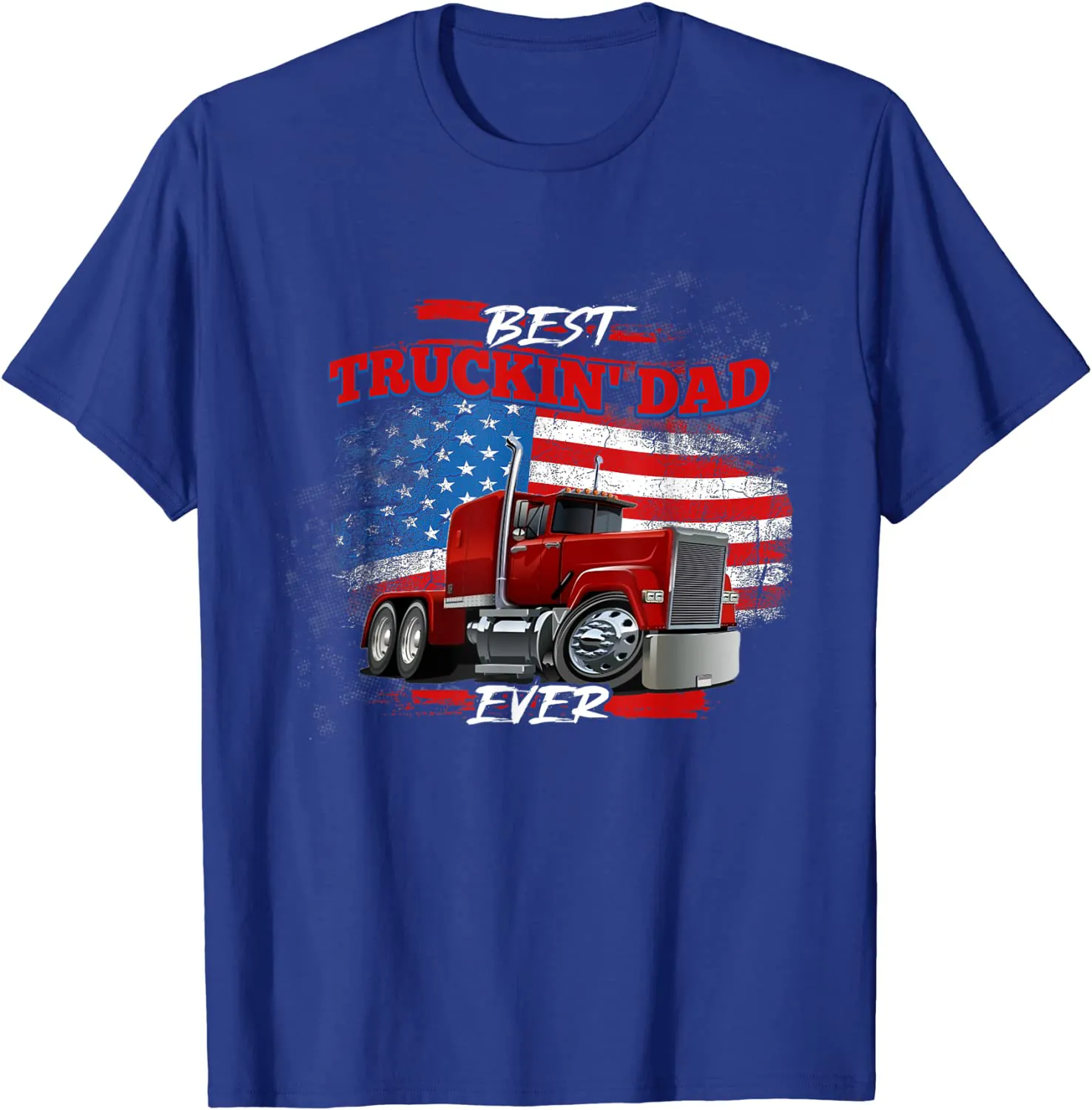 Best Trucking Dad Ever, Big Rig Trucker, Truckin Fathers Day T-Shirt