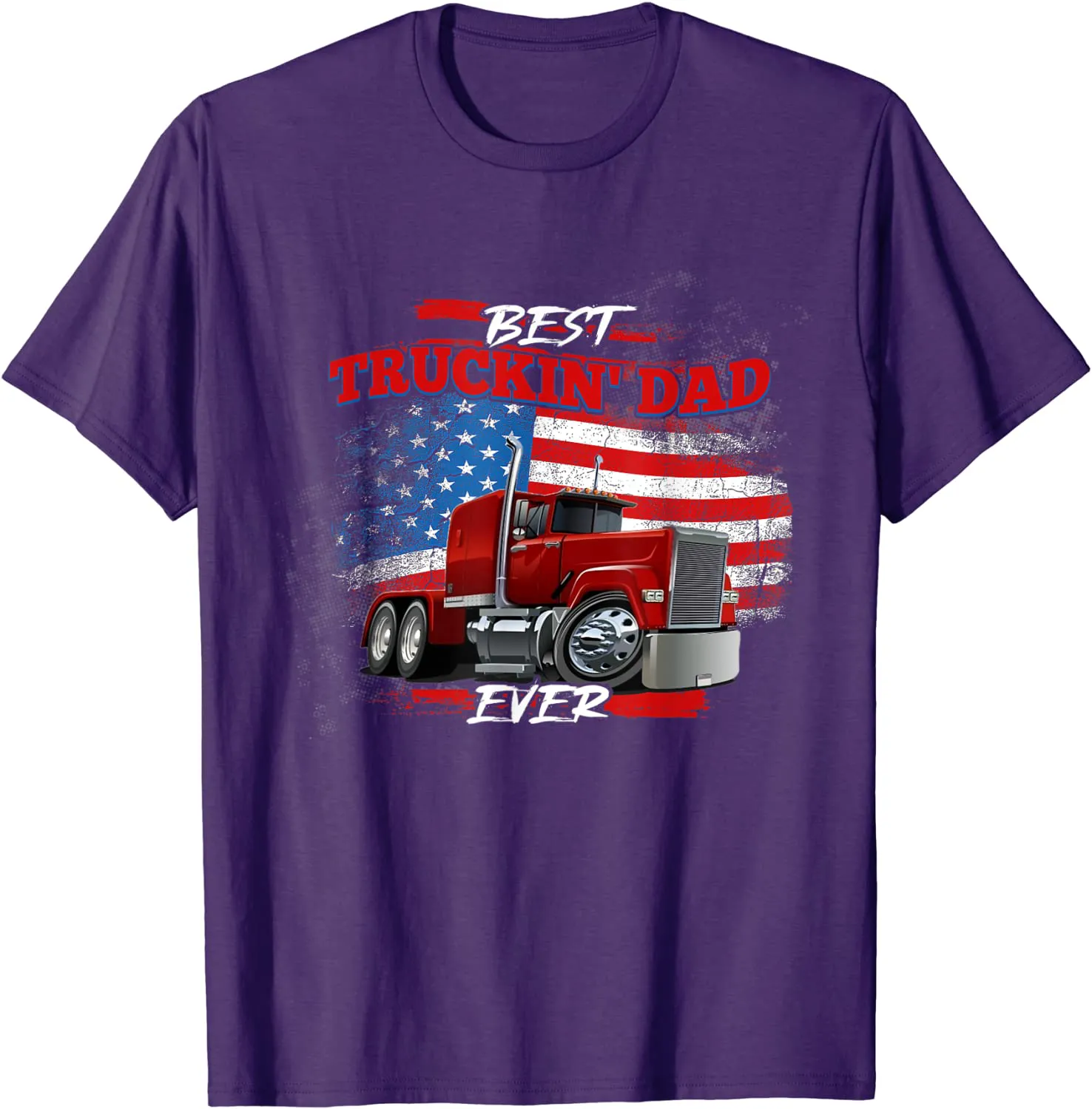 Best Trucking Dad Ever, Big Rig Trucker, Truckin Fathers Day T-Shirt