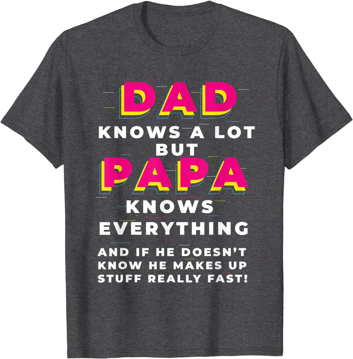 Dad Knows A Lot But...Father's Day T-Shirt