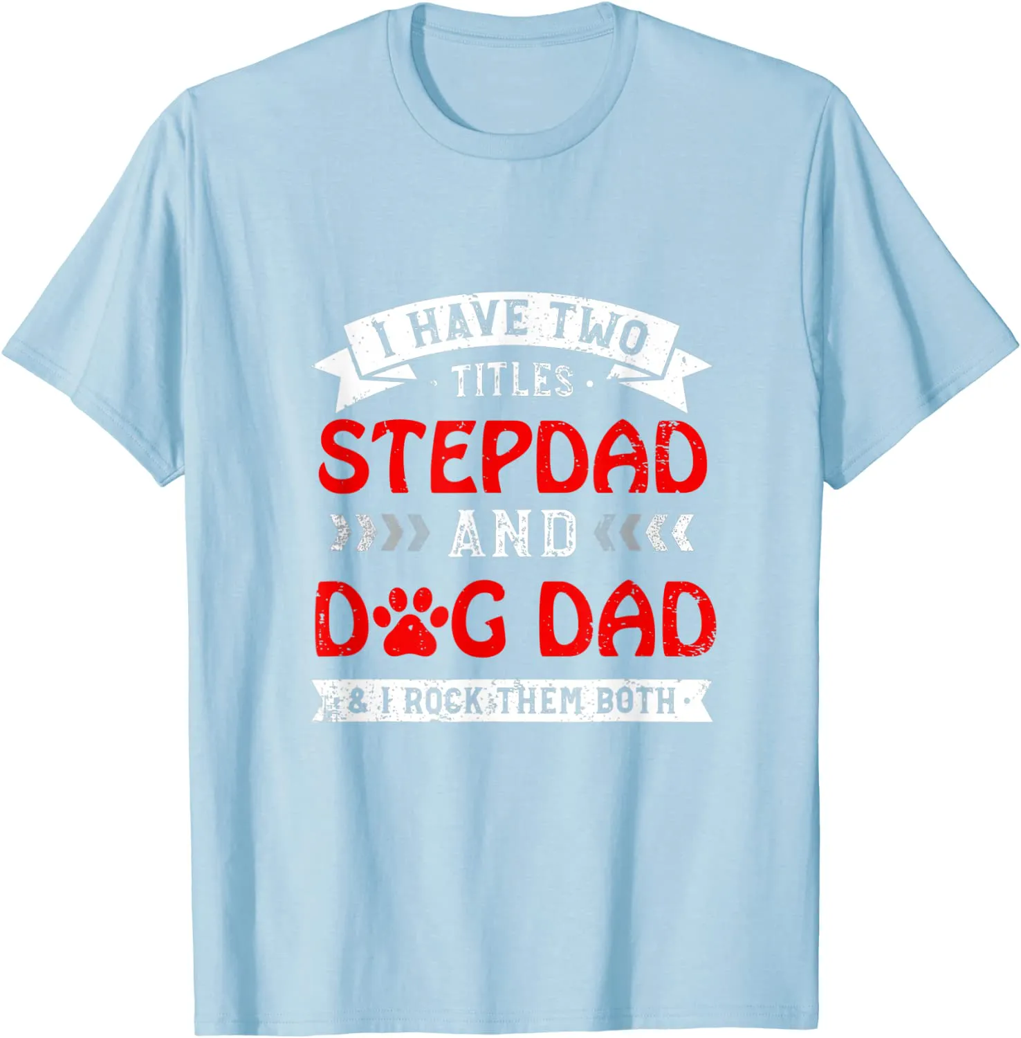 Floral Mens I Have Two Titles Stepdad And Dog Dad T-Shirt