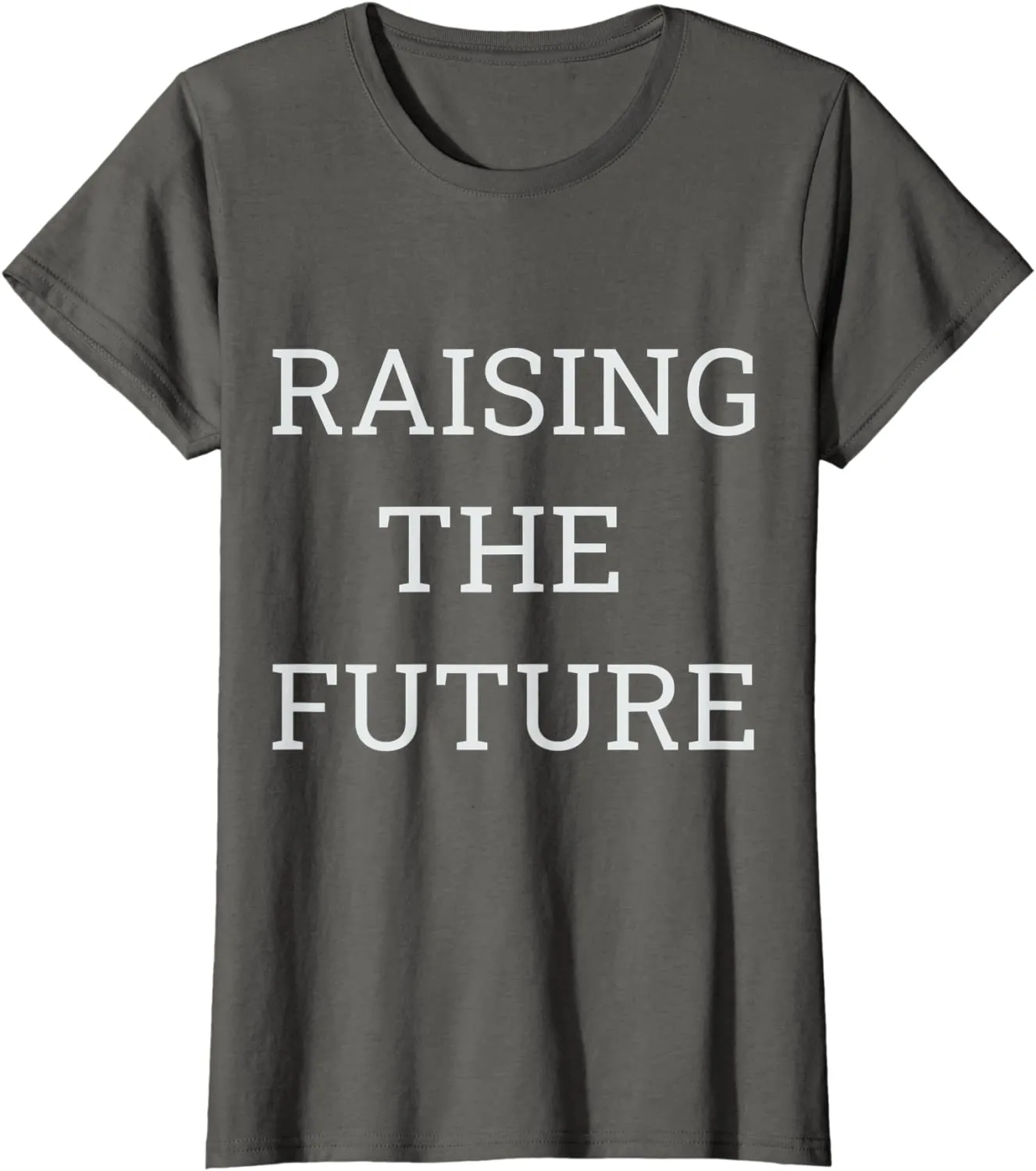 Raising The Future best for Parents Legal Guardian T-Shirt