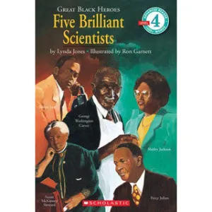 Scholastic Reader Level 4 Great Black Heroes Five Brilliant Scientists